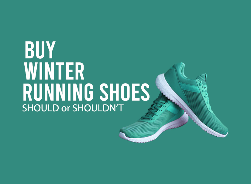 Buy Winter Running Shoes, Should or Shouldn't?